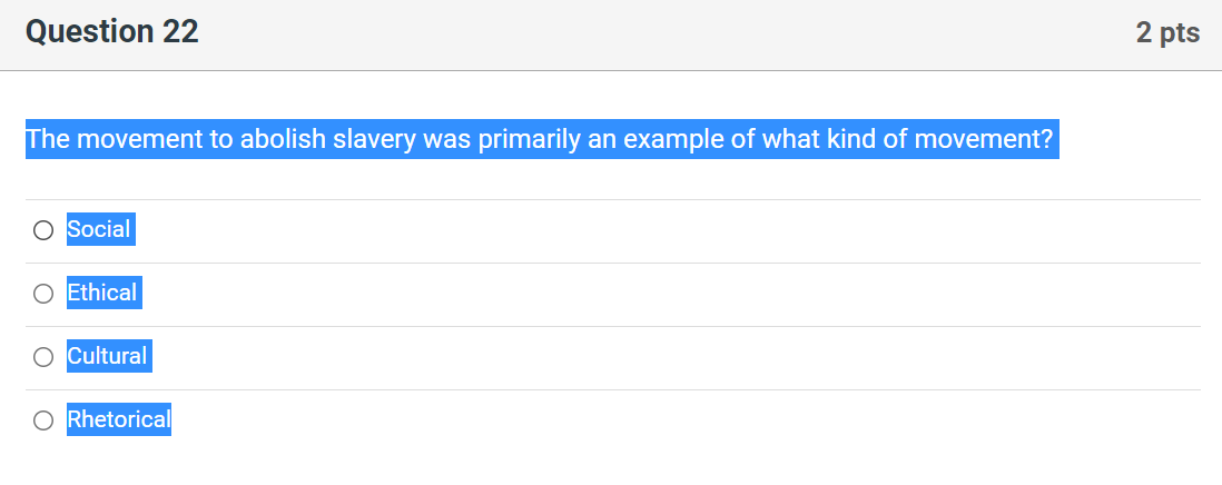Solved Question 22 The movement to abolish slavery was | Chegg.com