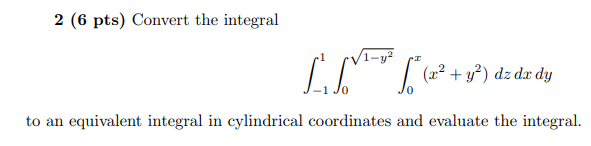 Solved 2 (6 pts) Convert the integral | Chegg.com