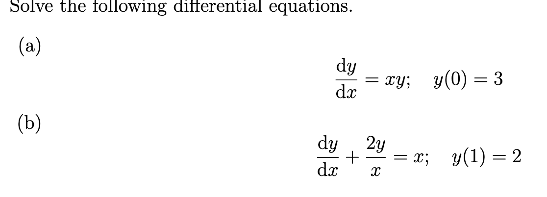 Solved Solve the following differential equations (a) dy xy | Chegg.com
