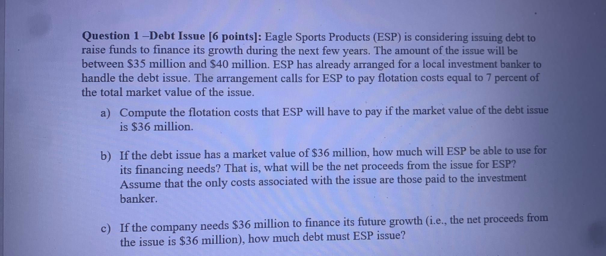 Solved Question 1 Debt Issue [6 points] Eagle Sports