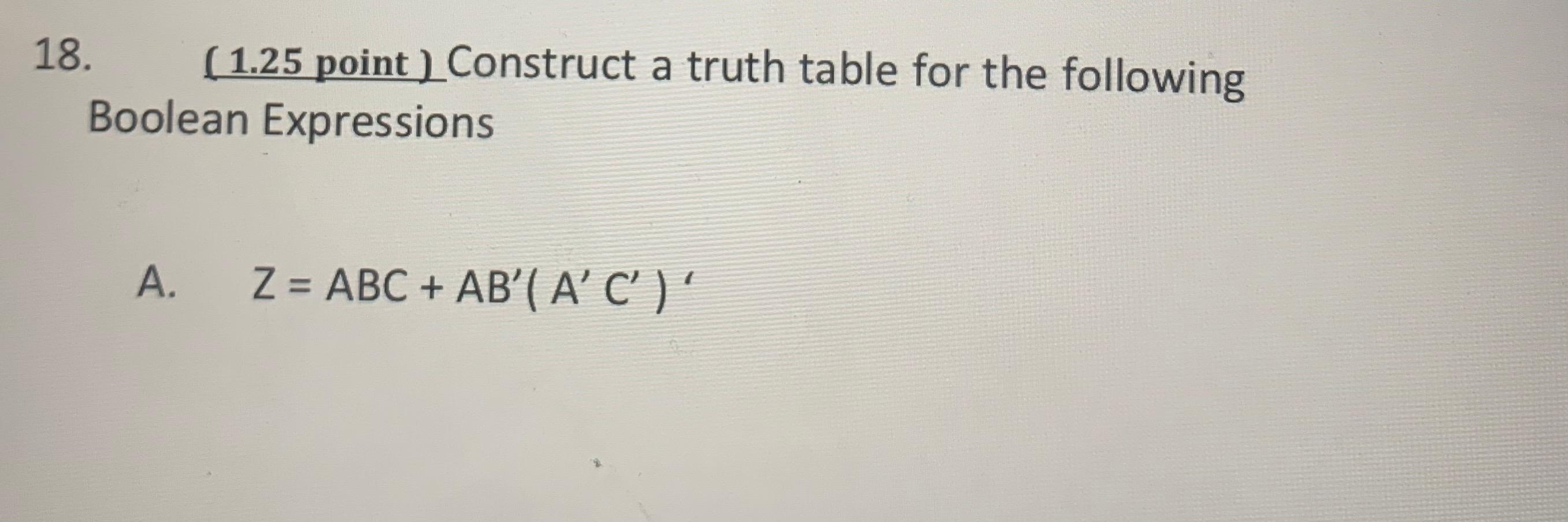 Solved 18. ( 1.25 point ) Construct a truth table for the | Chegg.com