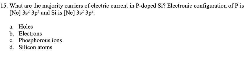 Solved 5. What are the majority carriers of electric current | Chegg.com