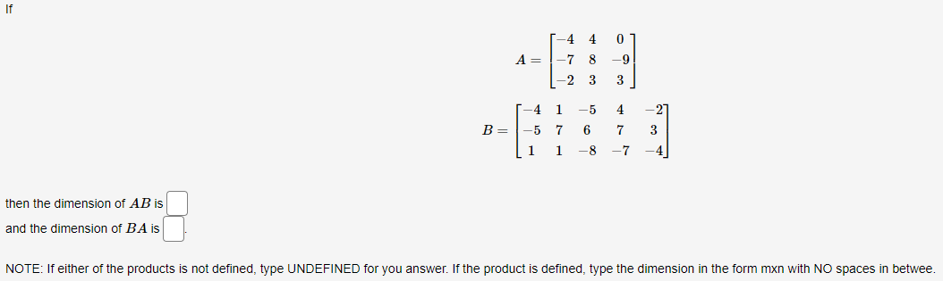 Solved If 01 A= 1-4 4 -7 8 -2 3 -9 3 4 1 -5 4 B= -5 7 7 1 6 | Chegg.com