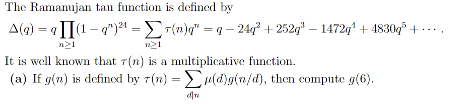 The Ramanujan tau function is defined by Aq) = 9 II(1 | Chegg.com