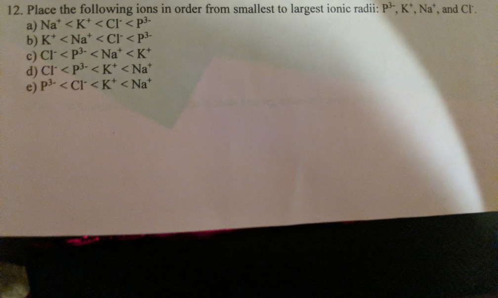 Solved place the following ions in order from smallest to | Chegg.com