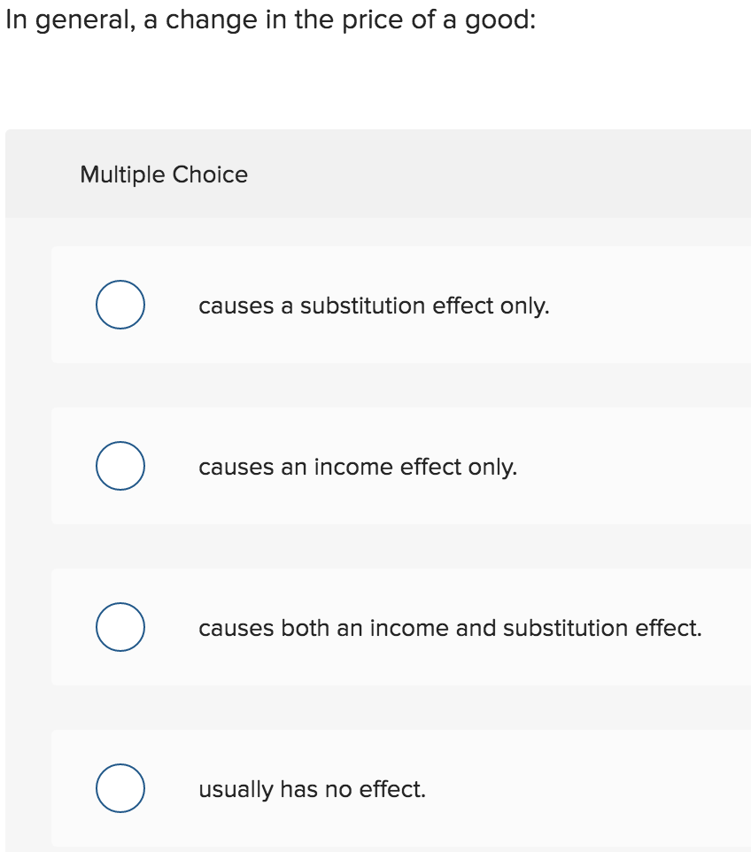 Solved In general, a change in the price of a good: | Chegg.com