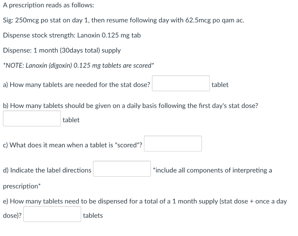Solved A prescription reads as follows: Sig: 250mcg po stat | Chegg.com