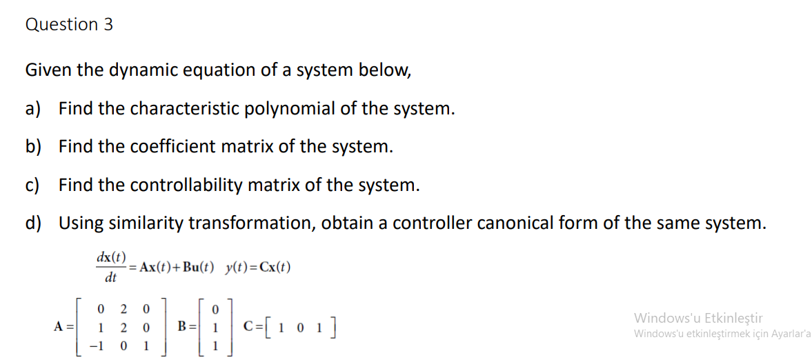 Solved Question 3 Given The Dynamic Equation Of A System | Chegg.com