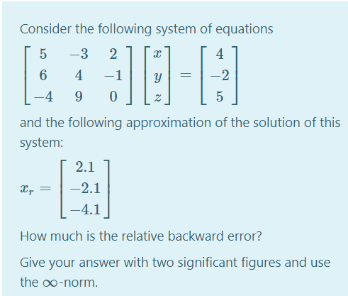 Solved Consider the following system of equations 5 -3 2 2 4 | Chegg.com