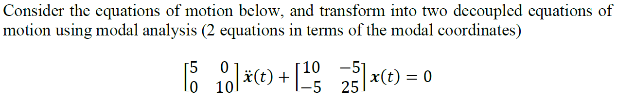 Solved Consider the equations of motion below, and transform | Chegg.com
