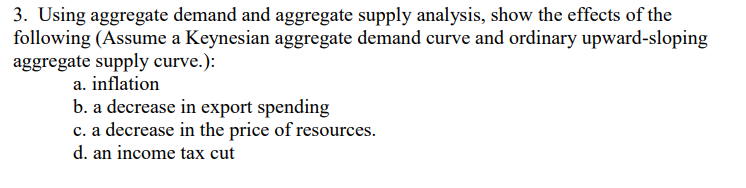 Solved 3. Using aggregate demand and aggregate supply | Chegg.com