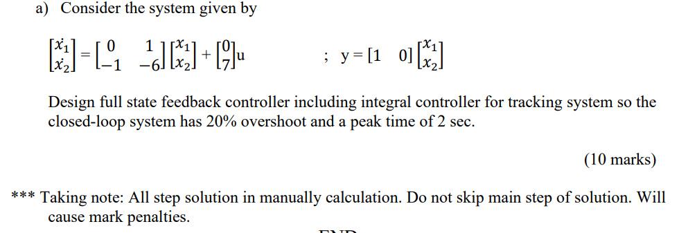 Solved a) Consider the system given by x]=_. 7.10321+691 ; | Chegg.com