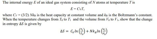 Solved The internal energy E of an ideal gas system | Chegg.com