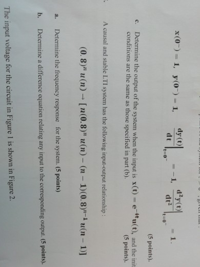 Solved x(0) = 1, y(0-) = 1, dy d'y(t) y(0-) = 1, 0 --1, -1. | Chegg.com