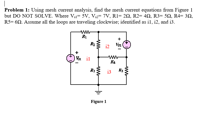 Solved Problem 1: Using mesh current analysis, find the mesh | Chegg.com