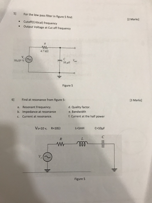 Solved 51 For the low pass filter in figure 5 find: [2 | Chegg.com