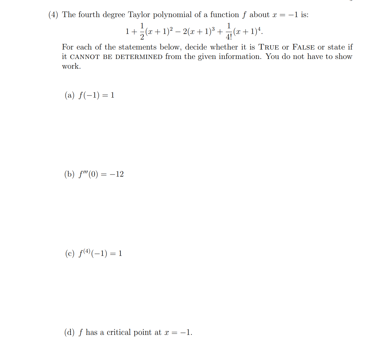 Solved (4) The fourth degree Taylor polynomial of a function | Chegg.com