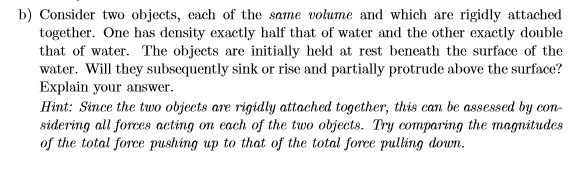 Solved b) Consider two objects, each of the same volume and | Chegg.com