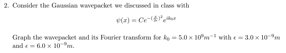 Solved 2. Consider the Gaussian wavepacket we discussed in | Chegg.com