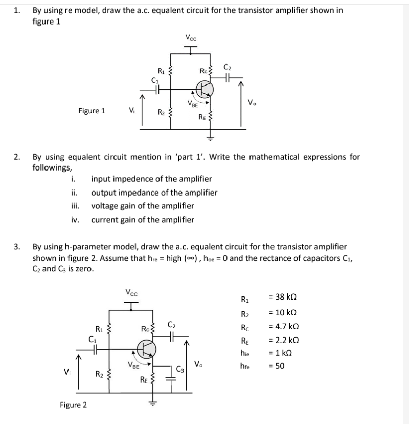 Solved 1. By Using Re Model, Draw The A.c. Equalent Circuit 