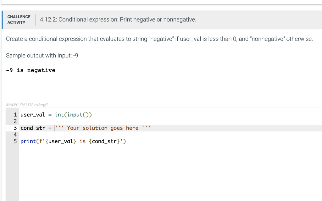 Create a conditional expression that evaluates to string negative if user_val is less than 0, and nonnegative otherwise.
