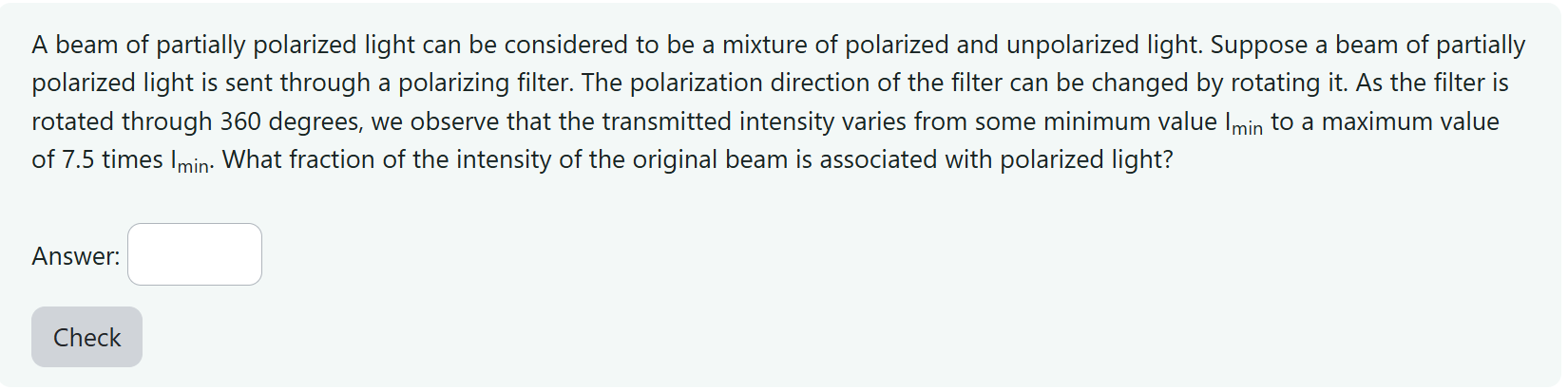 Solved A beam of partially polarized light can be considered | Chegg.com