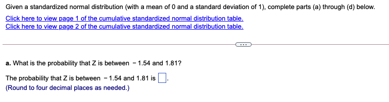 Solved Given a standardized normal distribution (with a mean | Chegg.com