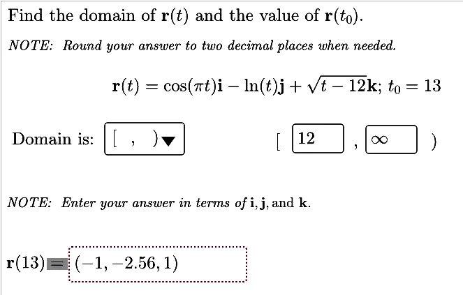 Solved Find the domain of r(t) and the value of r(to). NOTE: | Chegg.com