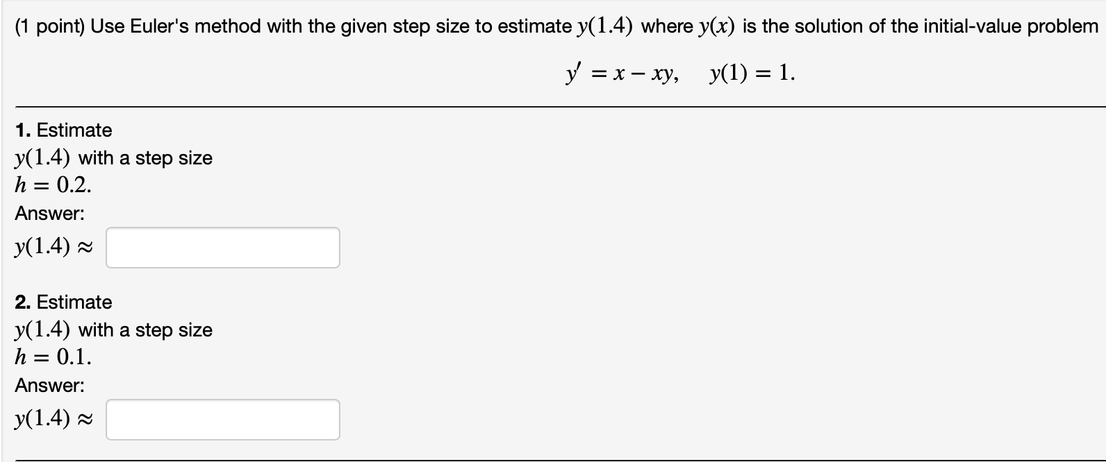 Solved (1 Point) Use Euler's Method With The Given Step Size | Chegg.com