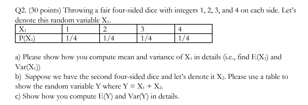 Solved Q2 30 Points Throwing A Fair Four Sided Dice Wi Chegg Com