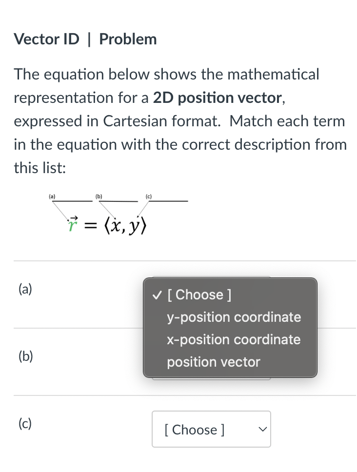 Vector ID | Problem
The equation below shows the mathematical representation for a 2D position vector, expressed in Cartesian