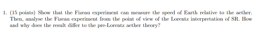 Solved 1. (15 Points) Show That The Fizeau Experiment Can 