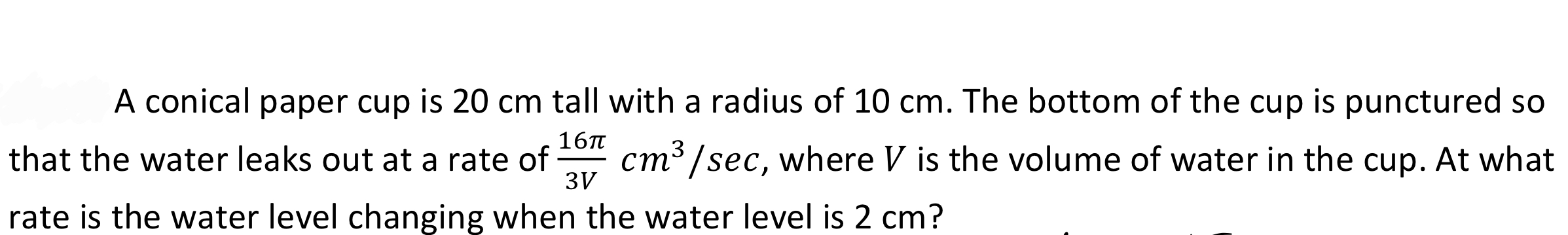 Solved A conical paper cup is 20cm tall with a radius of | Chegg.com