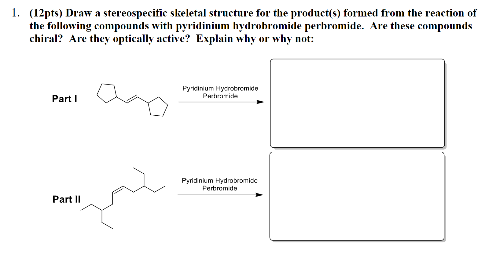 Solved 1. (12pts) Draw a stereospecific skeletal structure | Chegg.com