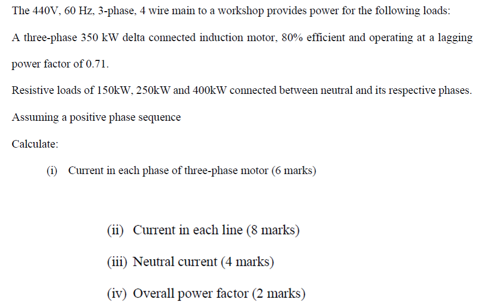 Solved The 440V,60Hz,3-phase, 4 wire main to a workshop | Chegg.com