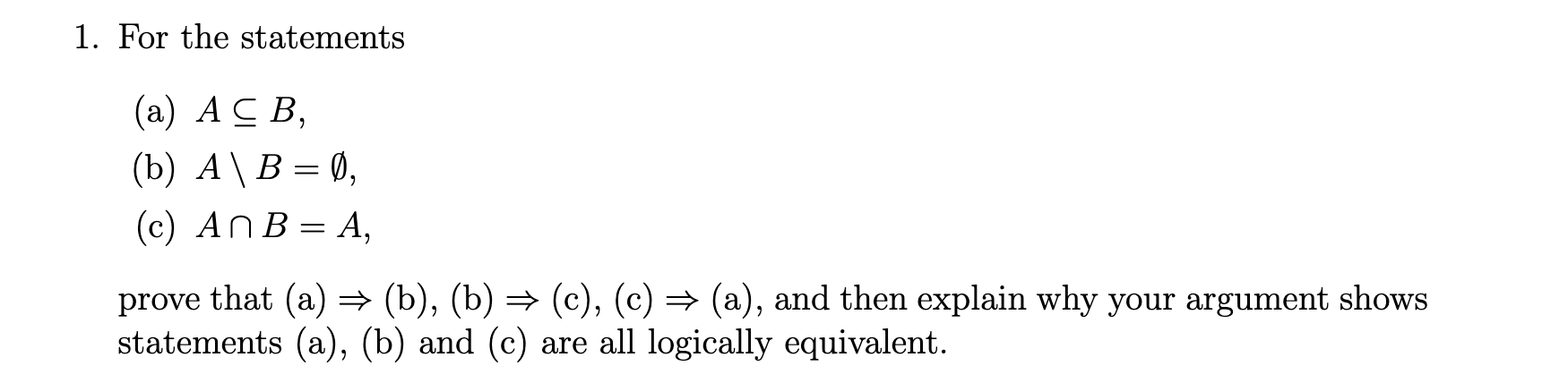 Solved For The Statements (a) A⊆B (b) A\B=∅, (c) A∩B=A, | Chegg.com