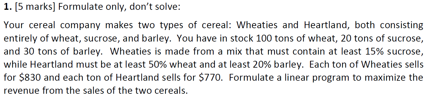 Solved 1. [5 marks] Formulate only, don't solve: Your cereal | Chegg.com