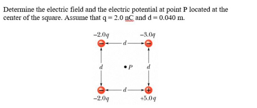 Solved Determine The Electric Field And The Electric | Chegg.com