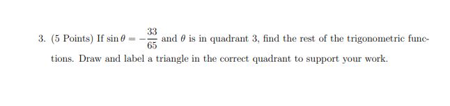 Solved (5 ﻿Points) ﻿If sinθ=-3365 ﻿and θ ﻿is in quadrant 3 , | Chegg.com