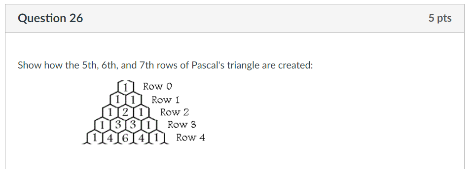 Solved Question 26 5 pts Show how the 5th 6th and 7th rows