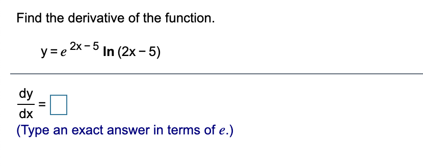 find the derivative of y e 3 x 2 5 x