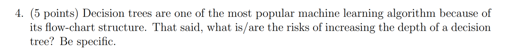Solved 4. (5 points) Decision trees are one of the most | Chegg.com