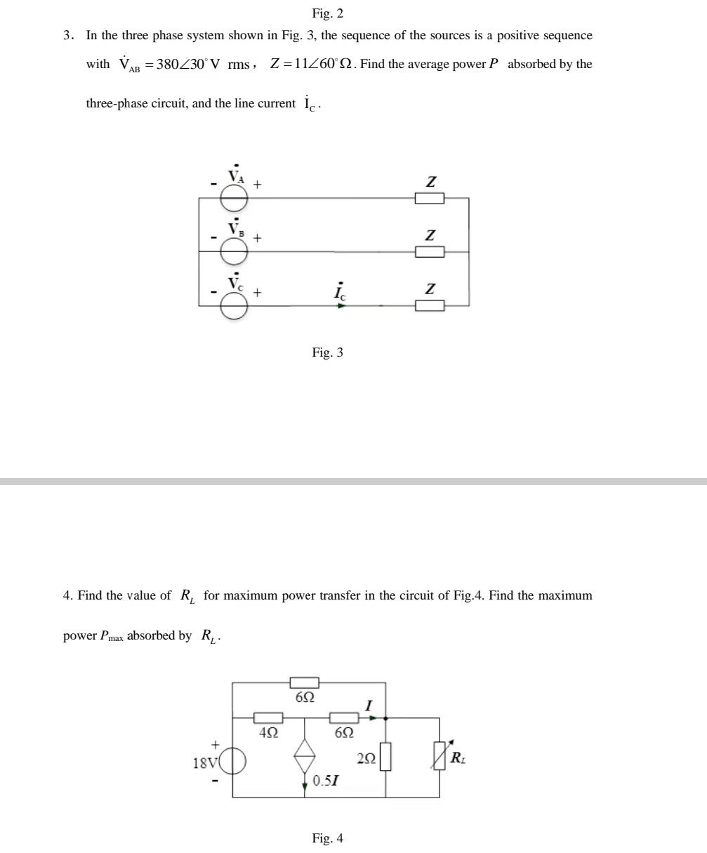 3. In the three phase system shown in Fig. 3 , the sequence of the sources is a positive sequence with \( \dot{\mathrm{V}}_{\