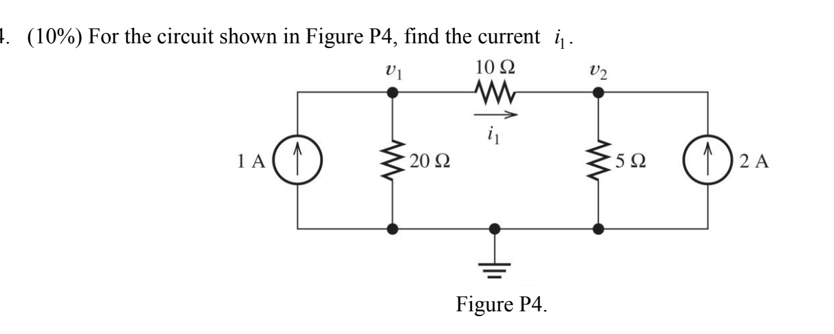 Solved 1. (10%) For the circuit shown in Figure P4, find the | Chegg.com