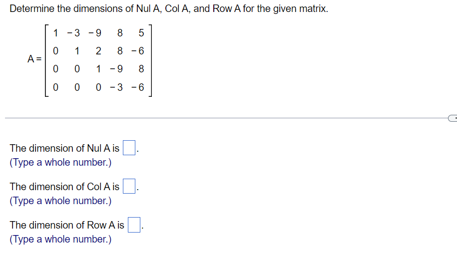 Solved Determine the dimensions of Nul A, Col A, and Row A