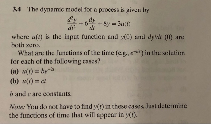 Solved 3.4 The dynamic model for a process is given by di dt | Chegg.com