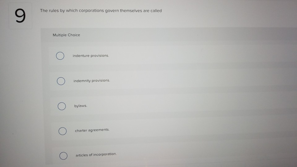 Solved The Rules By Which Corporations Govern Themselves Are 