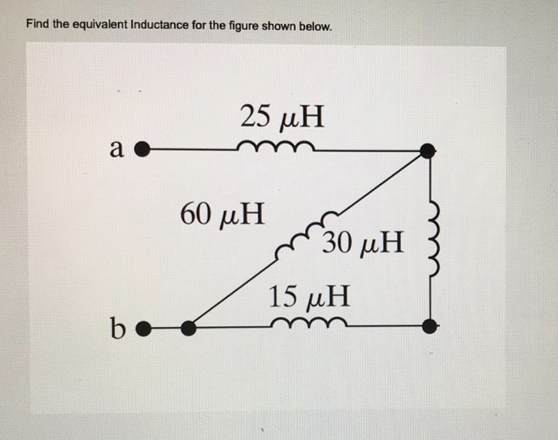 Solved Find the equivalent Inductance for the figure shown | Chegg.com