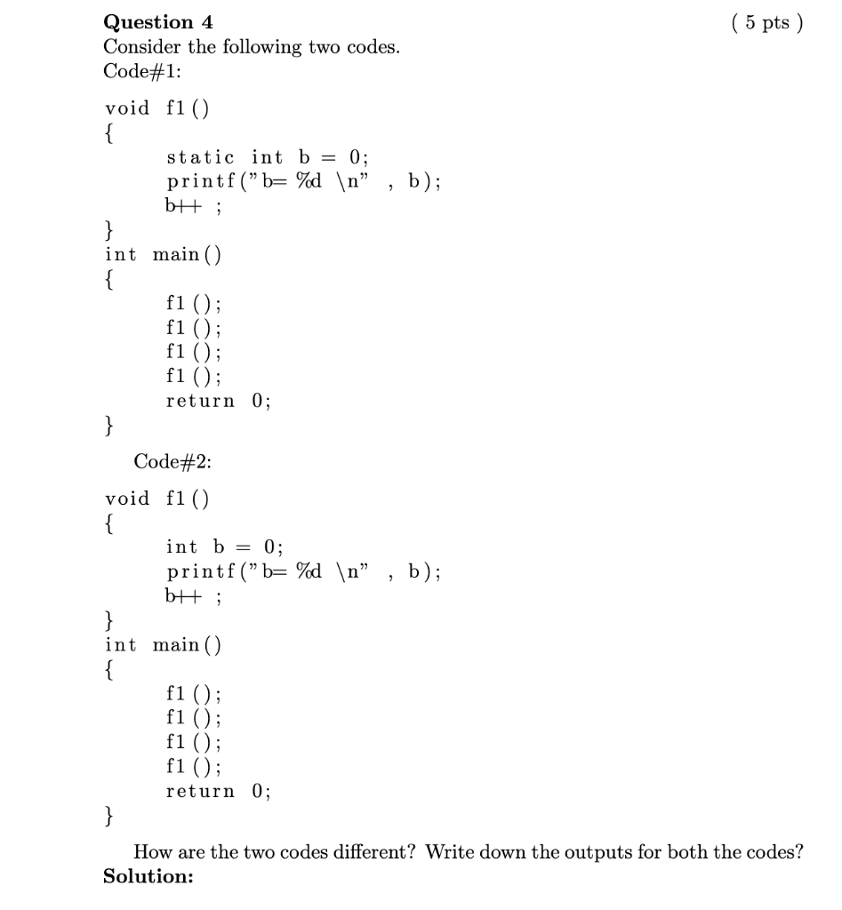 Solved Question 4 (5pts) Consider the following two codes. | Chegg.com