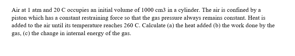 Solved Air at 1 atm and 20 C occupies an initial volume of | Chegg.com